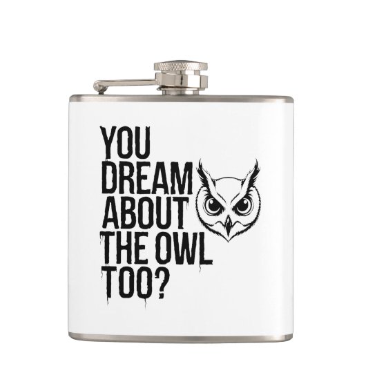 Du träumst auch von der Eule? Flachmann (Vorderseite)