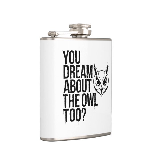 Du träumst auch von der Eule? Flachmann (Rechts)