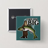 Du träumst groß button (Vorne & Hinten)