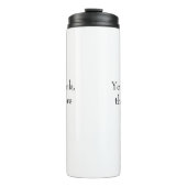 "Du trinkst, also bin ich" Philosophisches Denken Thermosbecher (Vorderseite)