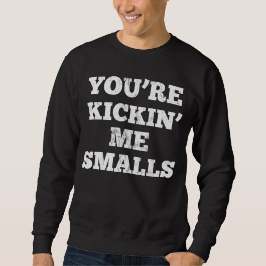 Du trittst mich Smalls Schwanger Sweatshirt (Vorderseite)