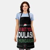 Du tust Dein Goulash Ich bin Ungarin als Ungarn Schürze (Getragen)