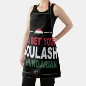 Du tust Dein Goulash Ich bin Ungarin als Ungarn Schürze (InSitu)