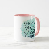 Du tust großartig tasse (VorderseiteRechts)