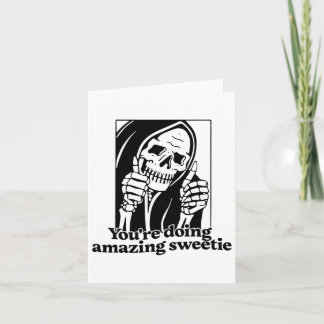 Du tust Phantastisch Sweetie1 Karte