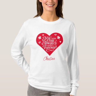 Du und ich immer und für immer Paare Valentinstag T-Shirt