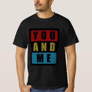 Du und ich Typografie-Kunst T-Shirt