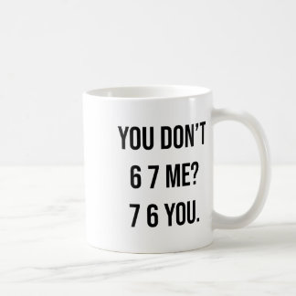 Du verarschst mich nicht, du bist lustig, Six Seve Kaffeetasse