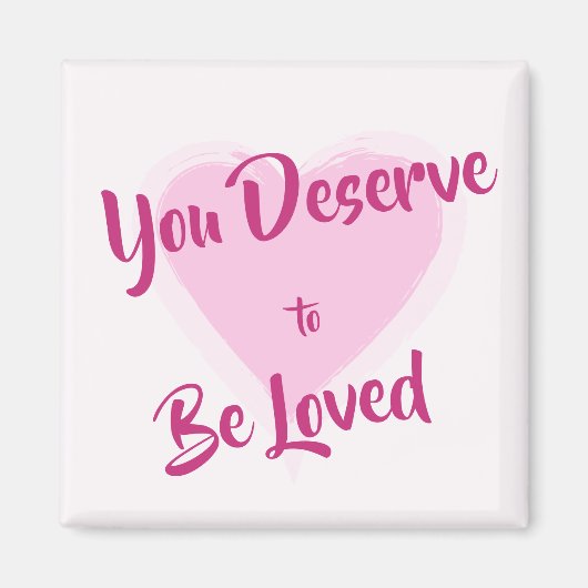 "Du verdienst dich zu lieben" rosa Herz Magnet (Vorne)