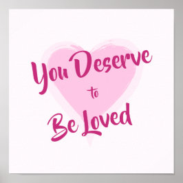 "Du verdienst dich zu lieben" rosafarbene Herzdruc Poster