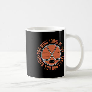 Du verpasst 100 Prozent der Schüsse, die du nicht Kaffeetasse