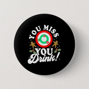 Du verpasst Spiel Du trinkst Spiel Lustiges Weihna Button