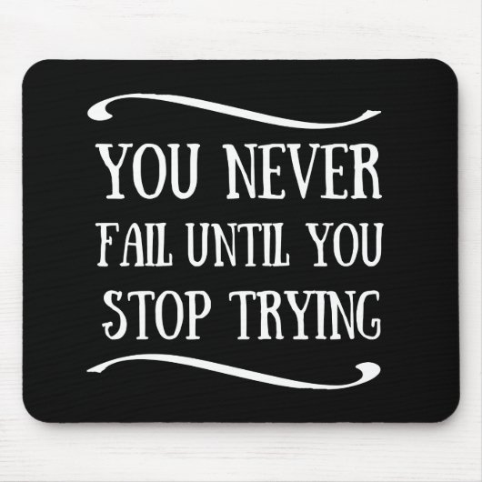 Du versage nie, bis du aufhörst, motivierend zu ve mousepad (Vorne)