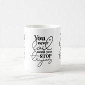 Du Versage nie bis... Motivierend Tasse (Mittel)