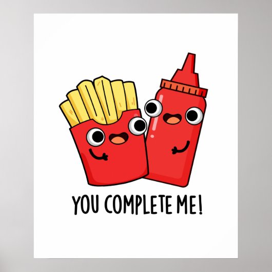 Du vervollständigst mich Funny Fries Ketchup Puff Poster (Vorne)