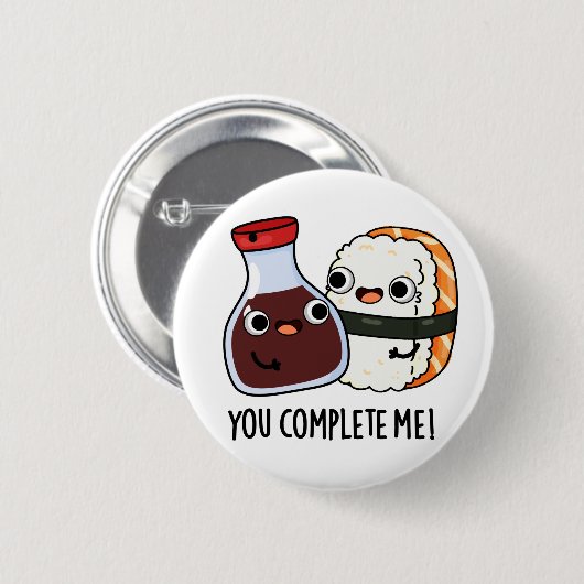 Du vervollständigst mich Funny Sushi Soy Sauce Puf Button (Vorne & Hinten)