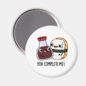 Du vervollständigst mich Funny Sushi Soy Sauce Puf Magnet (Vorderseite/Rückseite)
