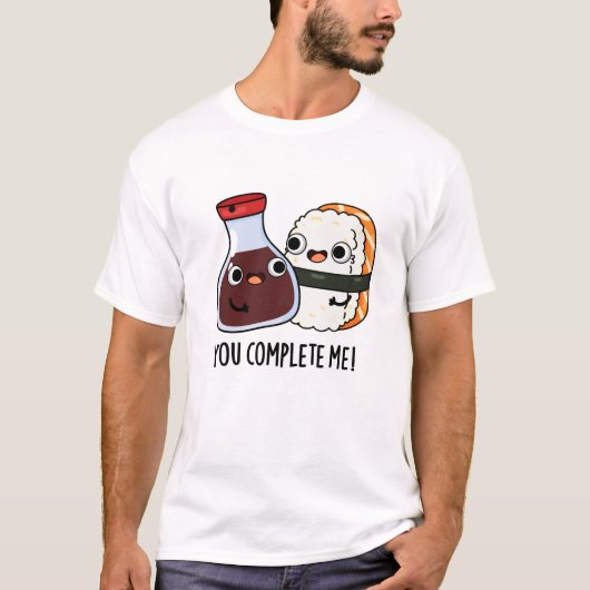 Du vervollständigst mich Funny Sushi Soy Sauce Puf T-Shirt (Vorderseite)