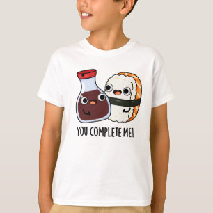 Du vervollständigst mich Funny Sushi Soy Sauce Puf T-Shirt