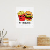 Du vervollständigst mich lustige Burger Fries Puff Poster (Küche)