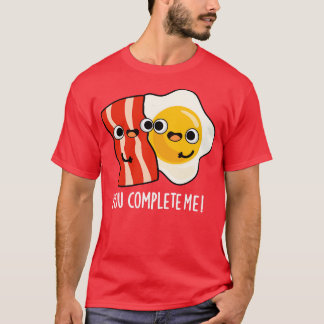 Du vervollständigst mich Niedlichen Bacon Ei Puff T-Shirt