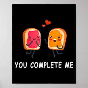 Du vervollständigst mich süße Peanut Butter zum Va Poster