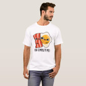Du vervollständigst mir einen lustigen Bacon Egg P T-Shirt (Vorne ganz)