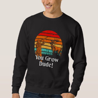 Du wächst Mann Pilz Humor Pilzzüchter 1 Sweatshirt
