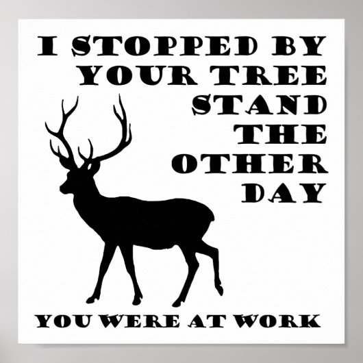 Du warst bei der Arbeit Funny Hunting Poster (Vorne)