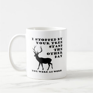 Du Warst Bei Der Arbeit Lustiger Jagdbecher Kaffeetasse