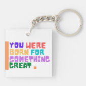 Du warst geboren für etwas Großartiges Schlüsselanhänger (Rückseite)