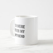 DU WARST NIE MEIN FREUND. KAFFEETASSE (Vorderseite Links)