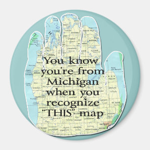 Du weißt, dass du aus Michigan bist, wenn du Magnet