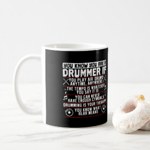 Du weißt, dass du ein Drummer bist, wenn Drummer  Kaffeetasse
