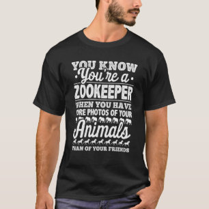 Du weißt, dass du ein Tierpfleger bist, wenn du Ti T-Shirt