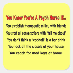 Du weißt, dass du eine Psychische Krankenschwester Quadratischer Aufkleber