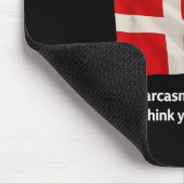 Du weißt, du bist Dänin, wenn dein Sarasmus so adv Mousepad (Ecke)