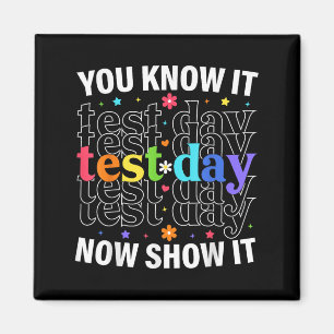 Du weißt es jetzt zeige es Lustiger Testtag Motiva Magnet