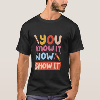 Du weißt es jetzt zeige es T-Shirt