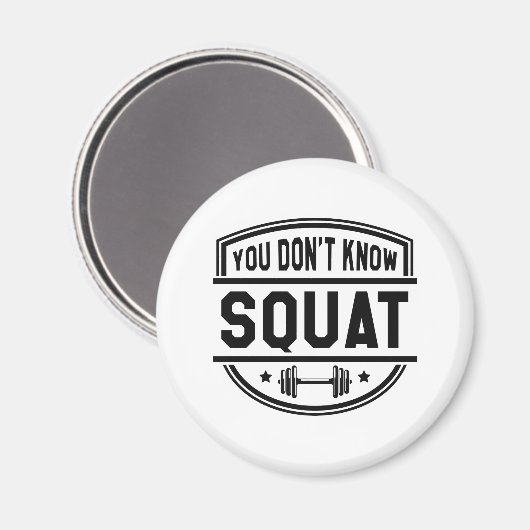 Du weißt nicht Squat Magnet (Vorderseite/Rückseite)