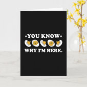 Du weißt warum ich hier Deviled Egg Groovy Thanksg Karte (Gelbe Blume)