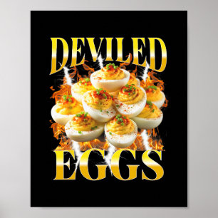 Du weißt, warum ich hier Deviled Egg Lustiger Than Poster