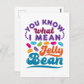 Du weißt, was ich Jelly Bean Gemein habe Postkarte (Vorne/Hinten)