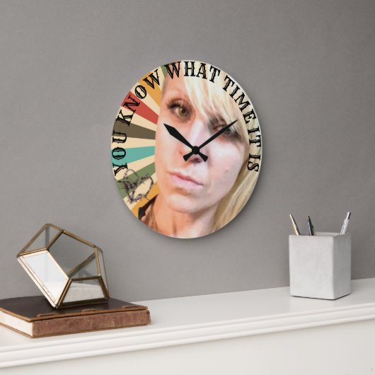 Du weißt, wie spät es ist große wanduhr (Büro)