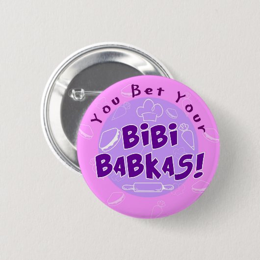"Du wettest deine Bibi Babkas" Perfekte Fremde Button (Vorne & Hinten)
