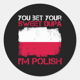 Du wettest deinen süßen Dupa, den ich für einen st Runder Aufkleber