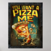Du Will eine Pizza Me Poster (Vorne)