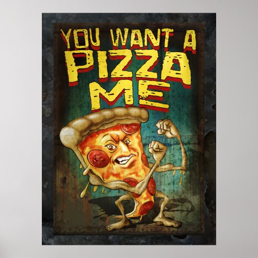 Du Will eine Pizza Me Poster (Vorne)