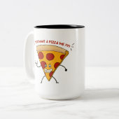 Du Will eine Pizza Me?!?! Zweifarbige Tasse (Vorderseite Links)