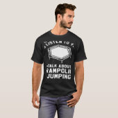 Du Will mir, dir von Trampolin zu hören T-Shirt (Vorne ganz)